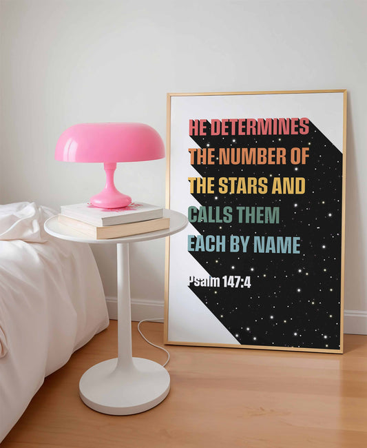 He determines the numbers of the stars print, Psalm 147 verse 4 Christian wall art poster
