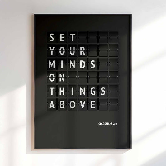 Set your minds on things above. Colossians 3 verse 2 poster