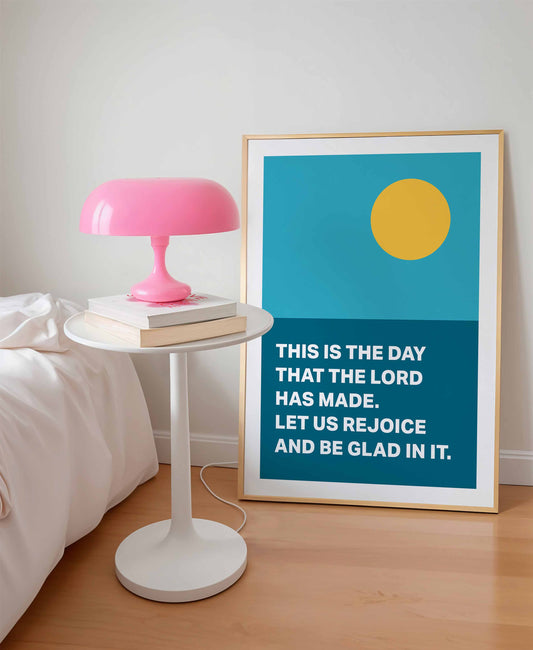 Psalm 118 poster. This is the day that the Lord has made.