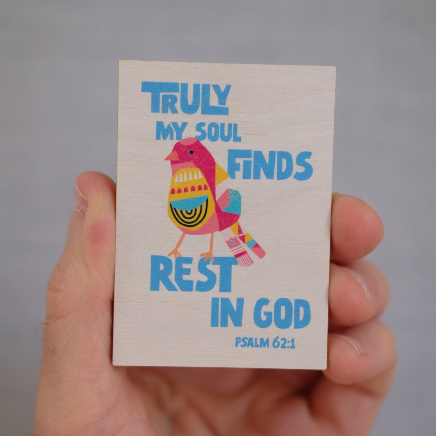 Truly my soul bible verse magnet