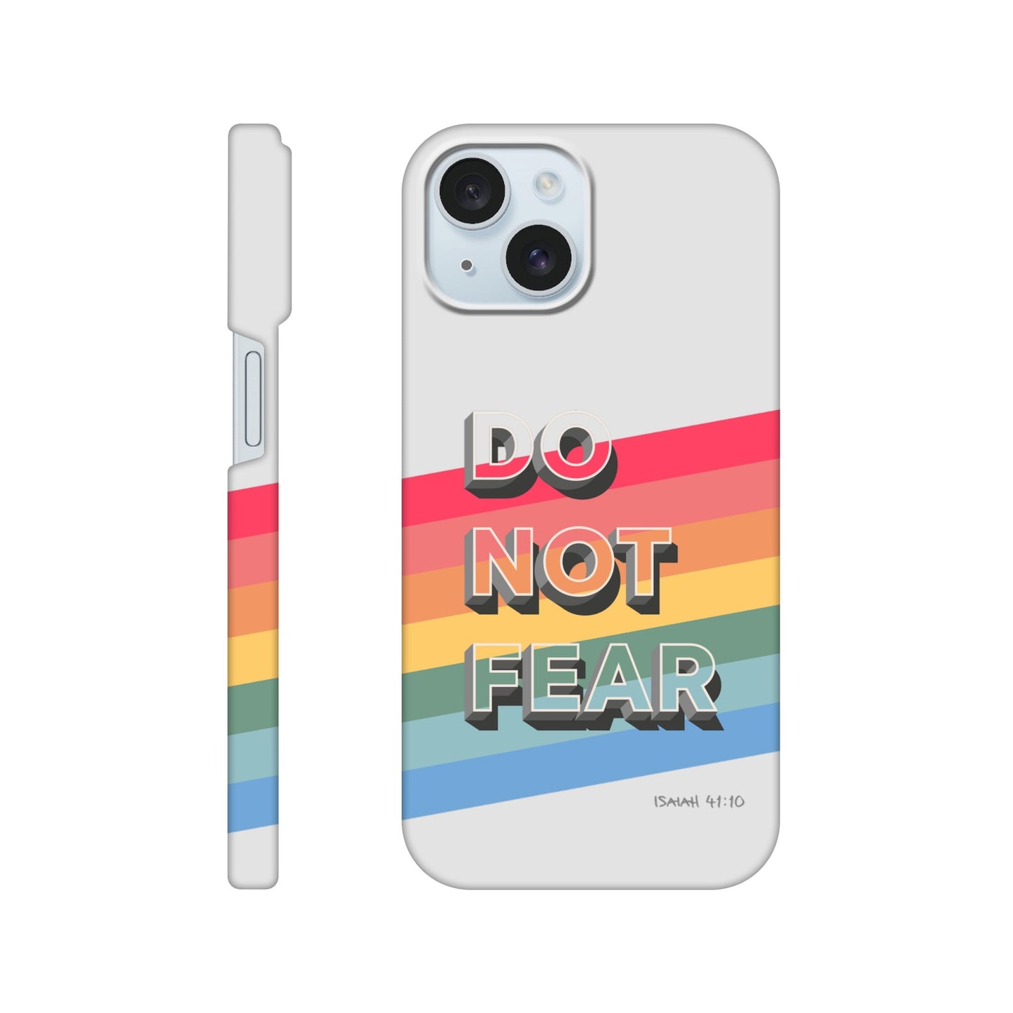 Do not fear. Isaiah 41 verse 10. Christian phone case. - The Christian Poster Company