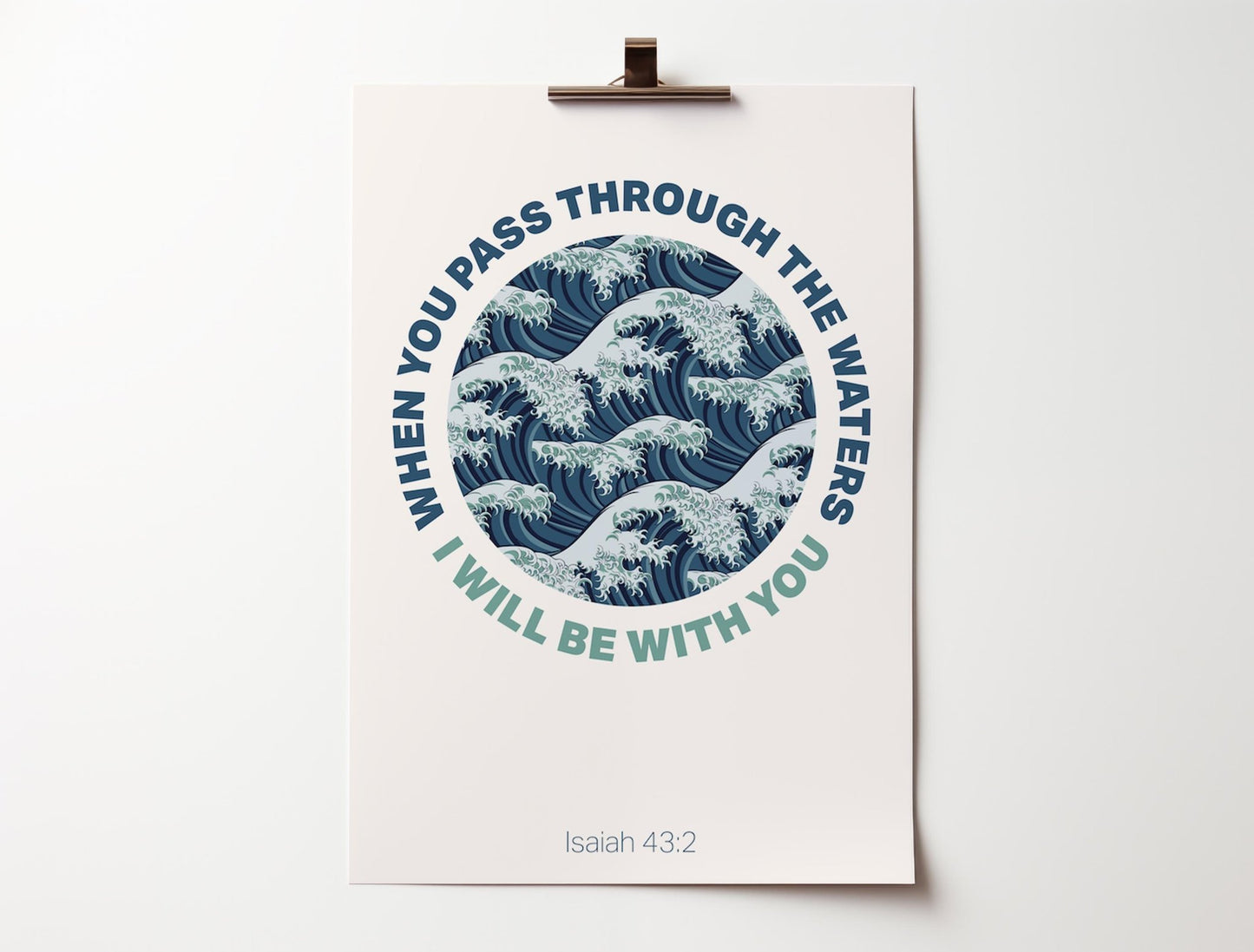 Isaiah 43 v 2 poster. When you pass through the waters. Christian wall decor, bible verse print, christian gift - The Christian Poster Company
