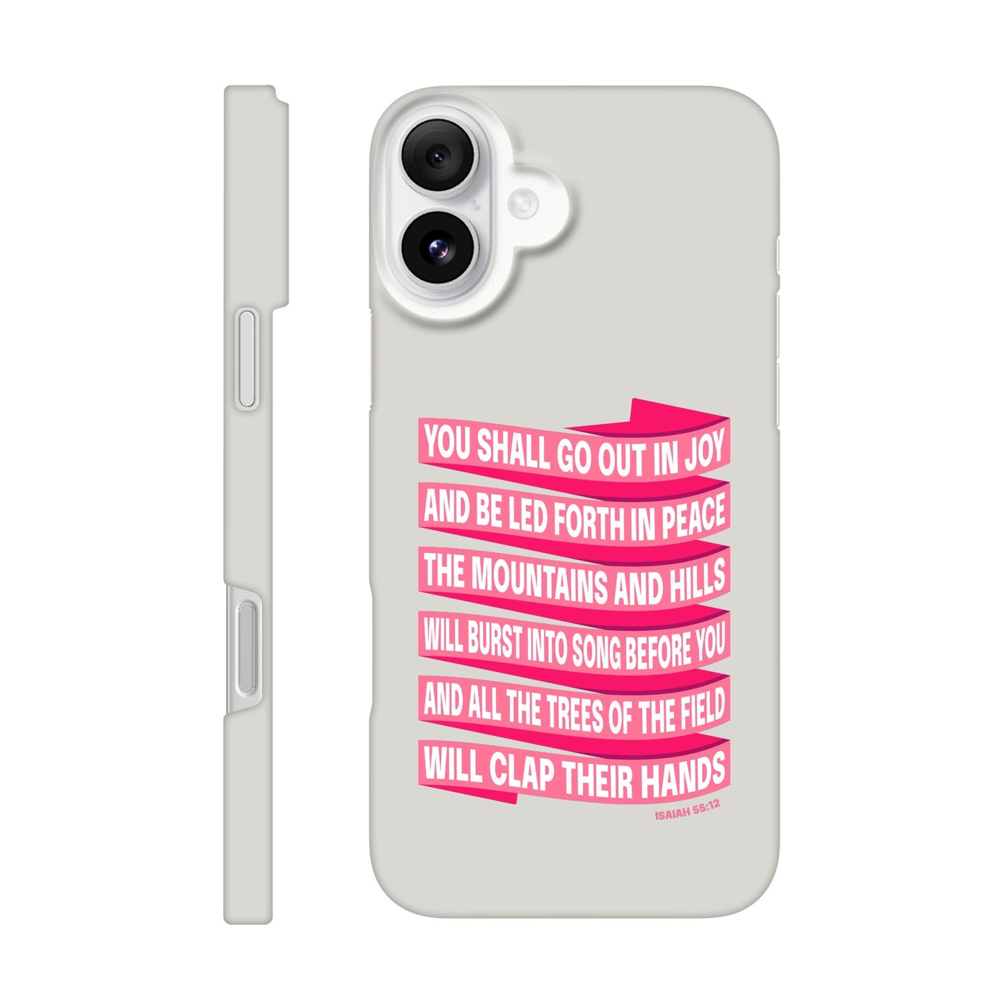 Isaiah 55 phone case. You will go out in joy and be led forth in peace. - The Christian Poster Company