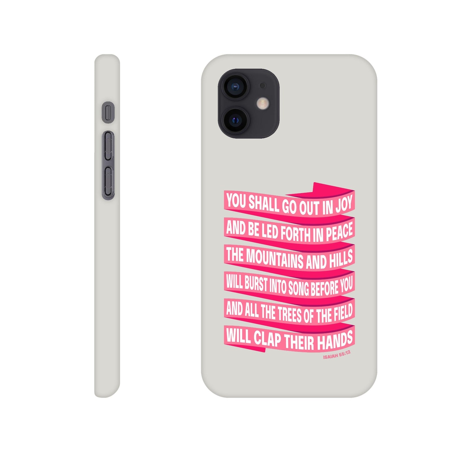 Isaiah 55 phone case. You will go out in joy and be led forth in peace. - The Christian Poster Company