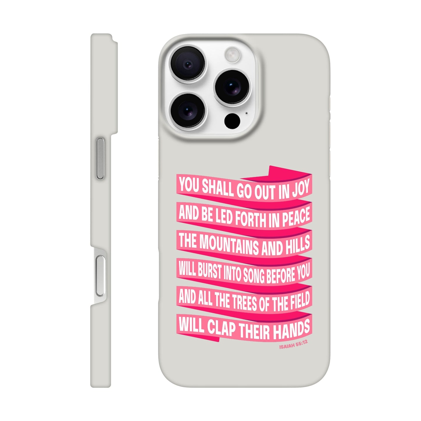 Isaiah 55 phone case. You will go out in joy and be led forth in peace. - The Christian Poster Company