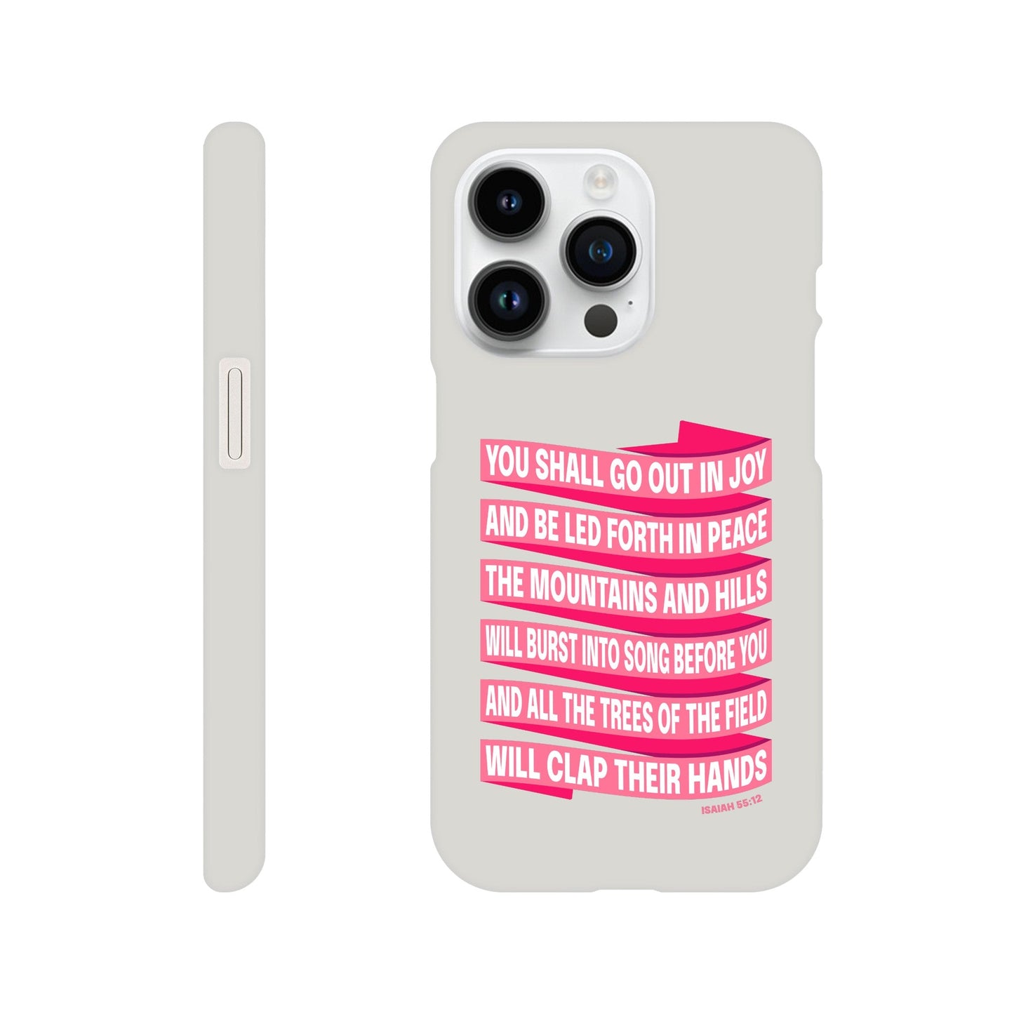 Isaiah 55 phone case. You will go out in joy and be led forth in peace. - The Christian Poster Company