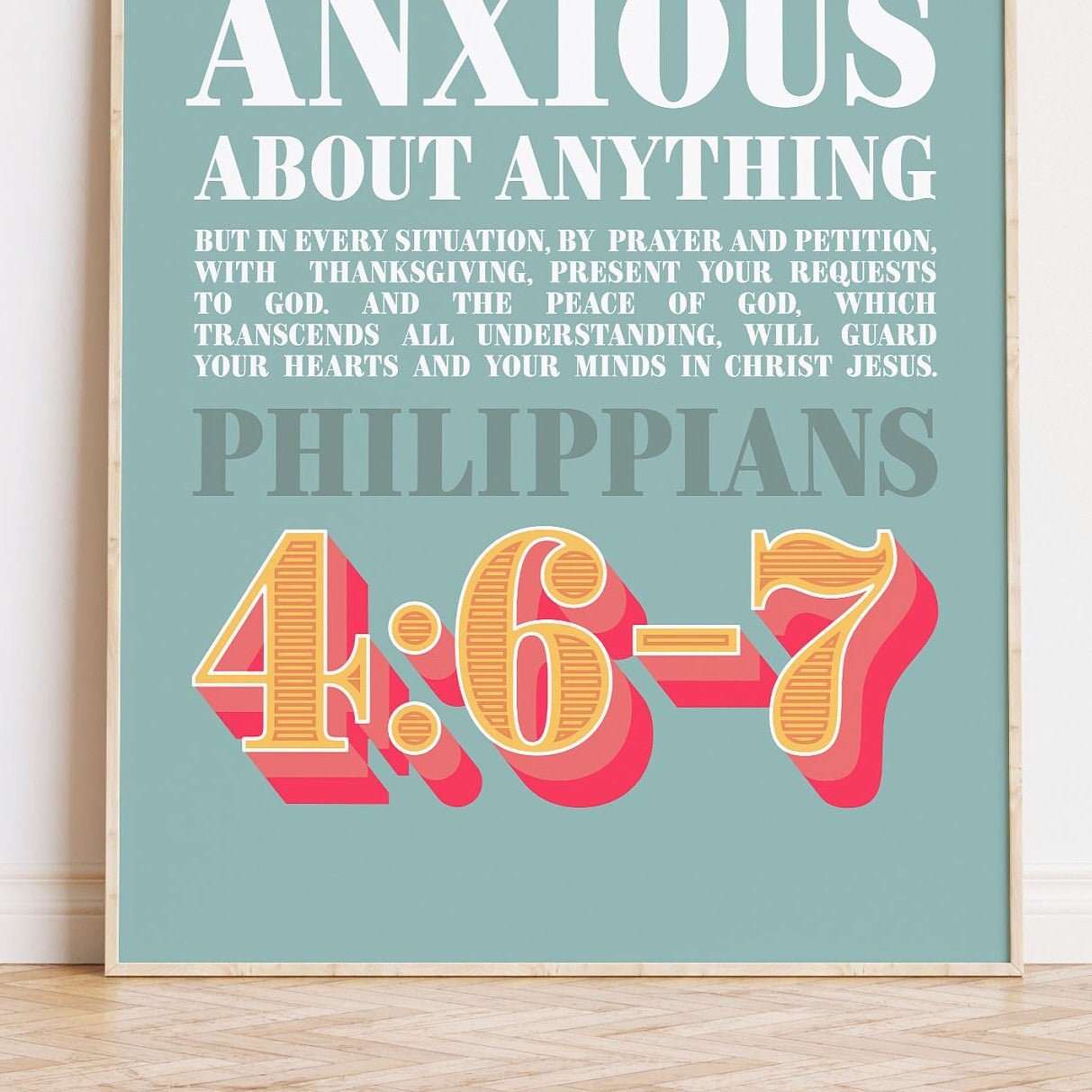 Philippians 4 verse 6 - 7 poster. Do not be anxious about anything. - The Christian Poster Company