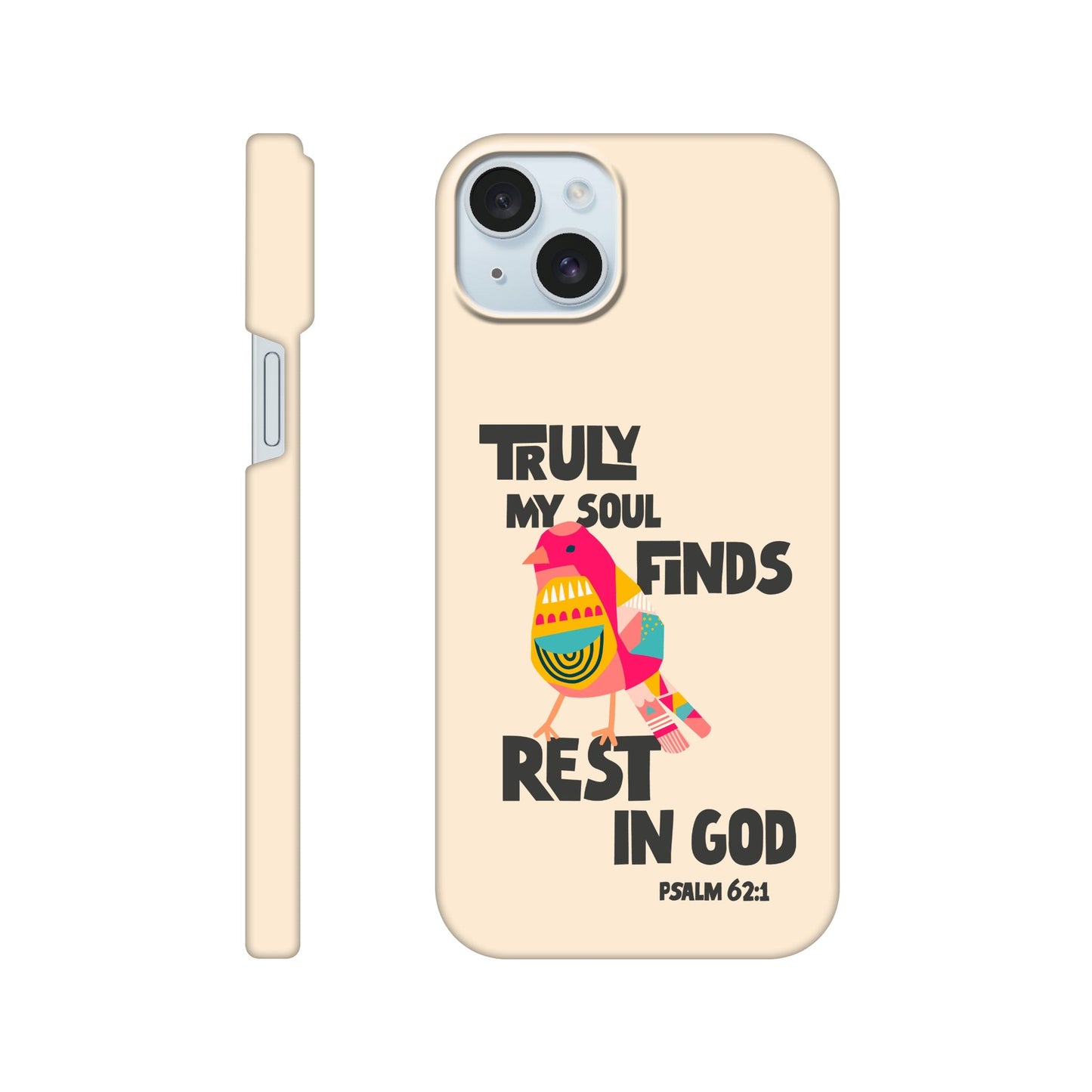 Psalm 62:1 phone case. Truly my soul finds rest in God - The Christian Poster Company