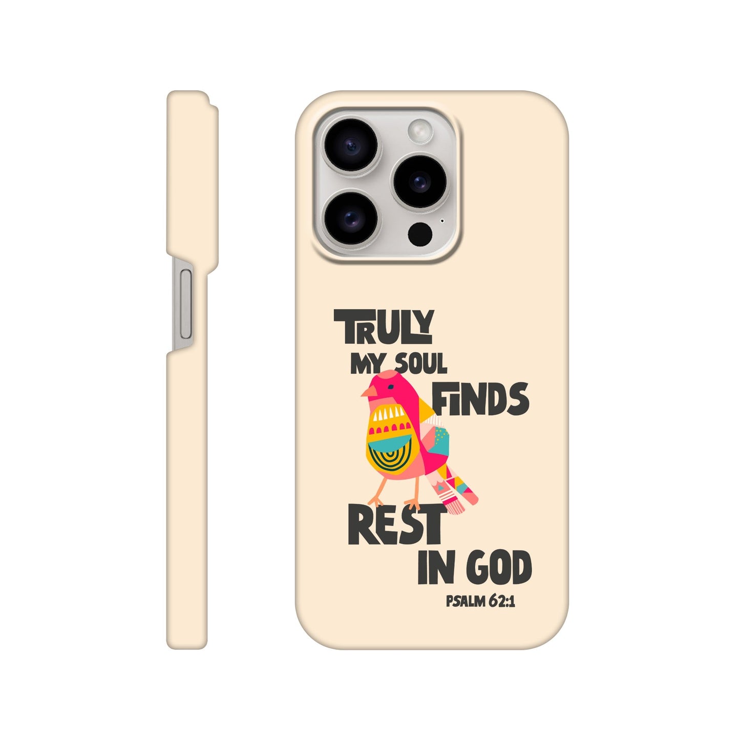 Psalm 62:1 phone case. Truly my soul finds rest in God - The Christian Poster Company