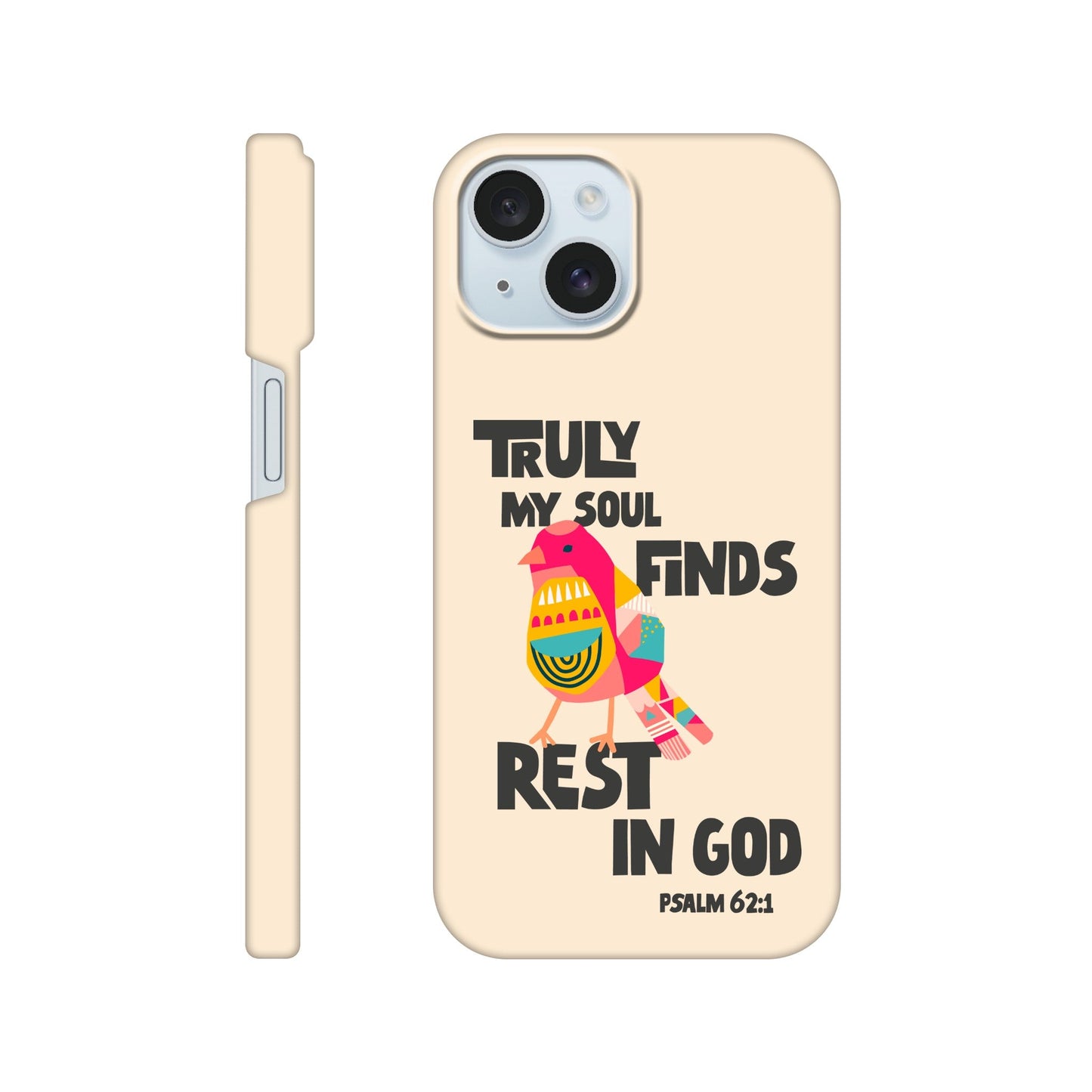 Psalm 62:1 phone case. Truly my soul finds rest in God - The Christian Poster Company