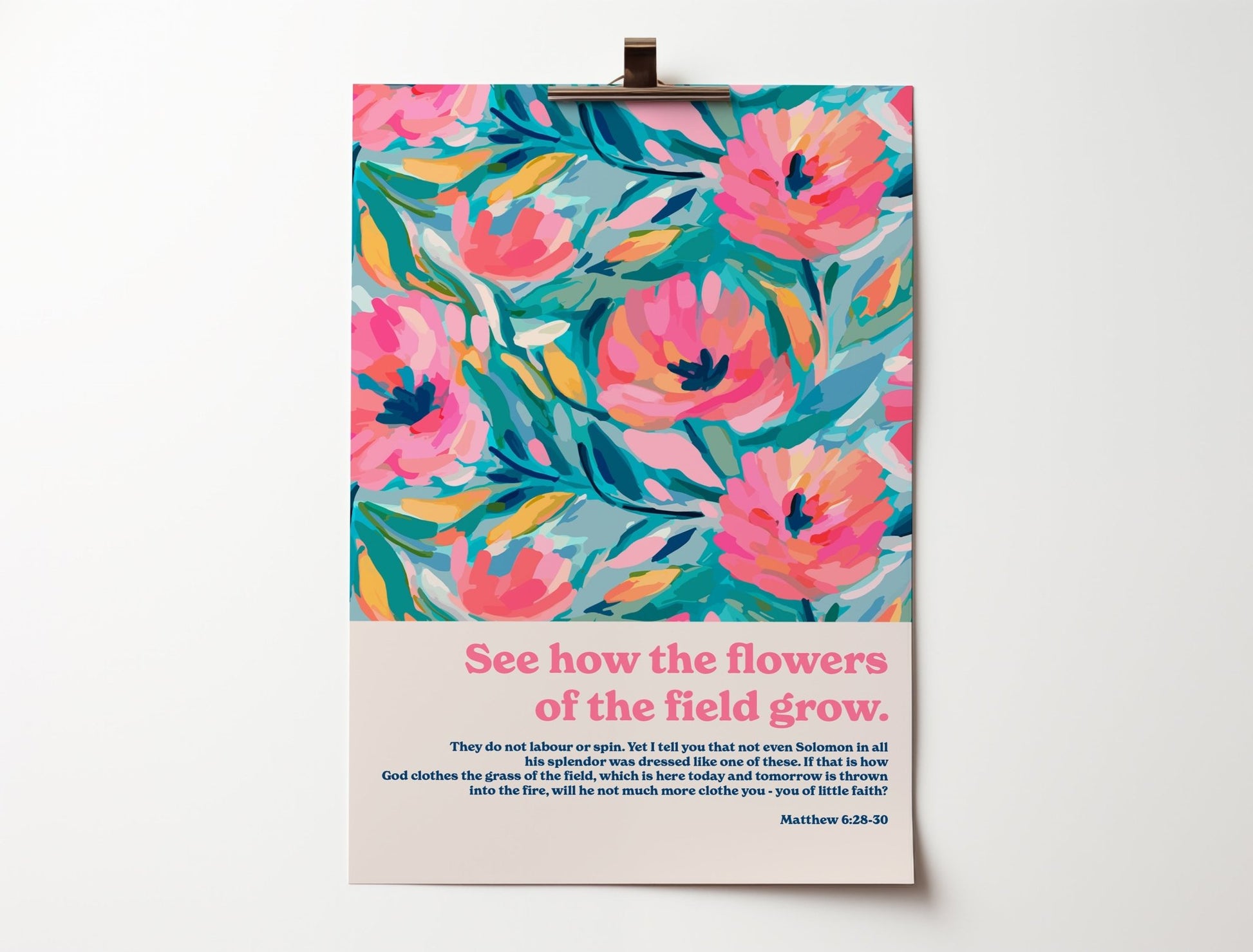 Matthew 6 (See How the Flowers Grow) Bible verse poster, floral modern Christian art, inspiring decor for home or office.