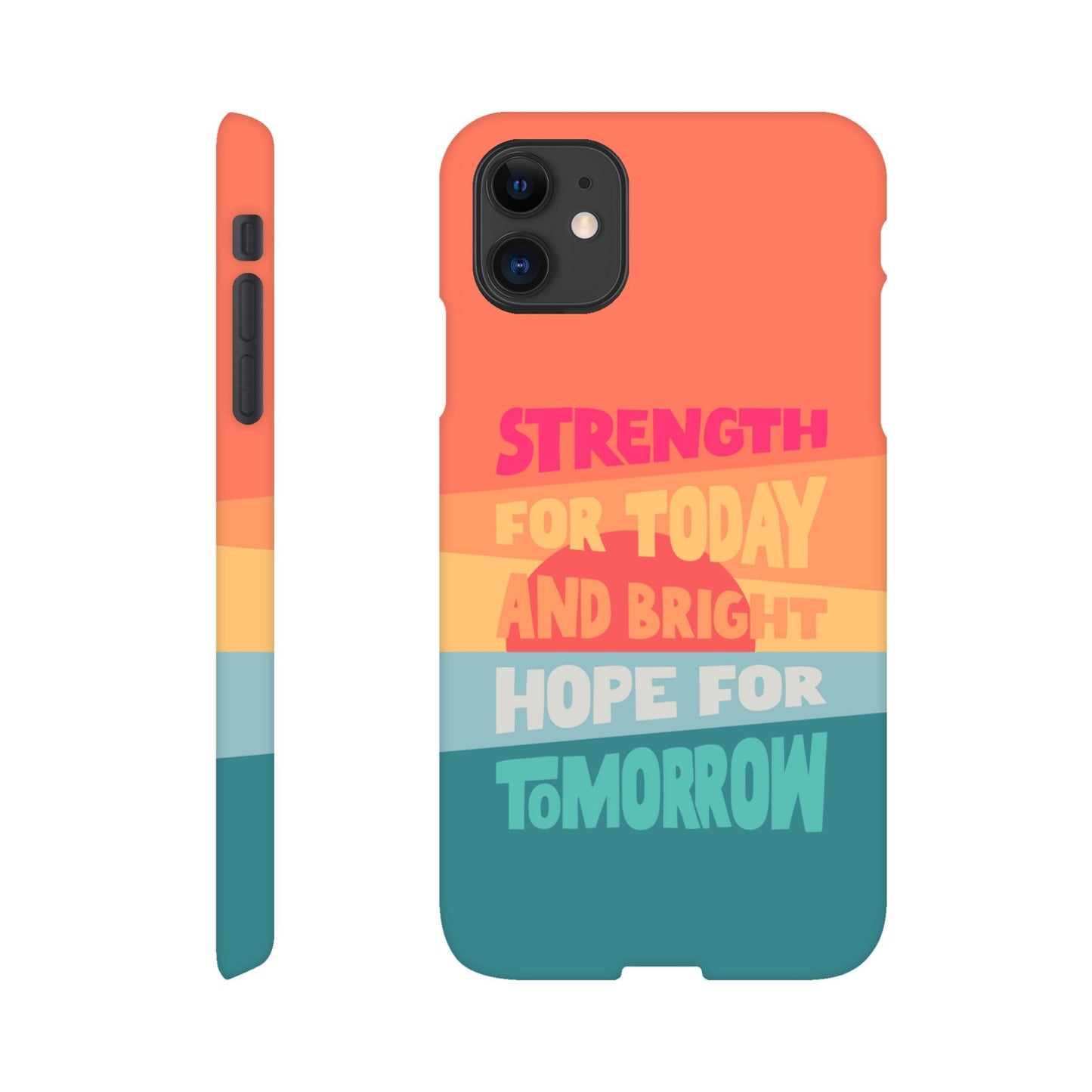 Strength for today phone case. - The Christian Poster Company