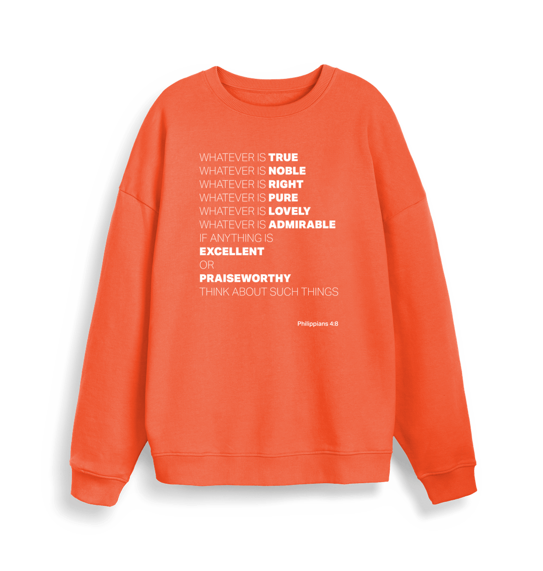 Whatever is true. Organic cotton sweater. Unisex. - The Christian Poster Company