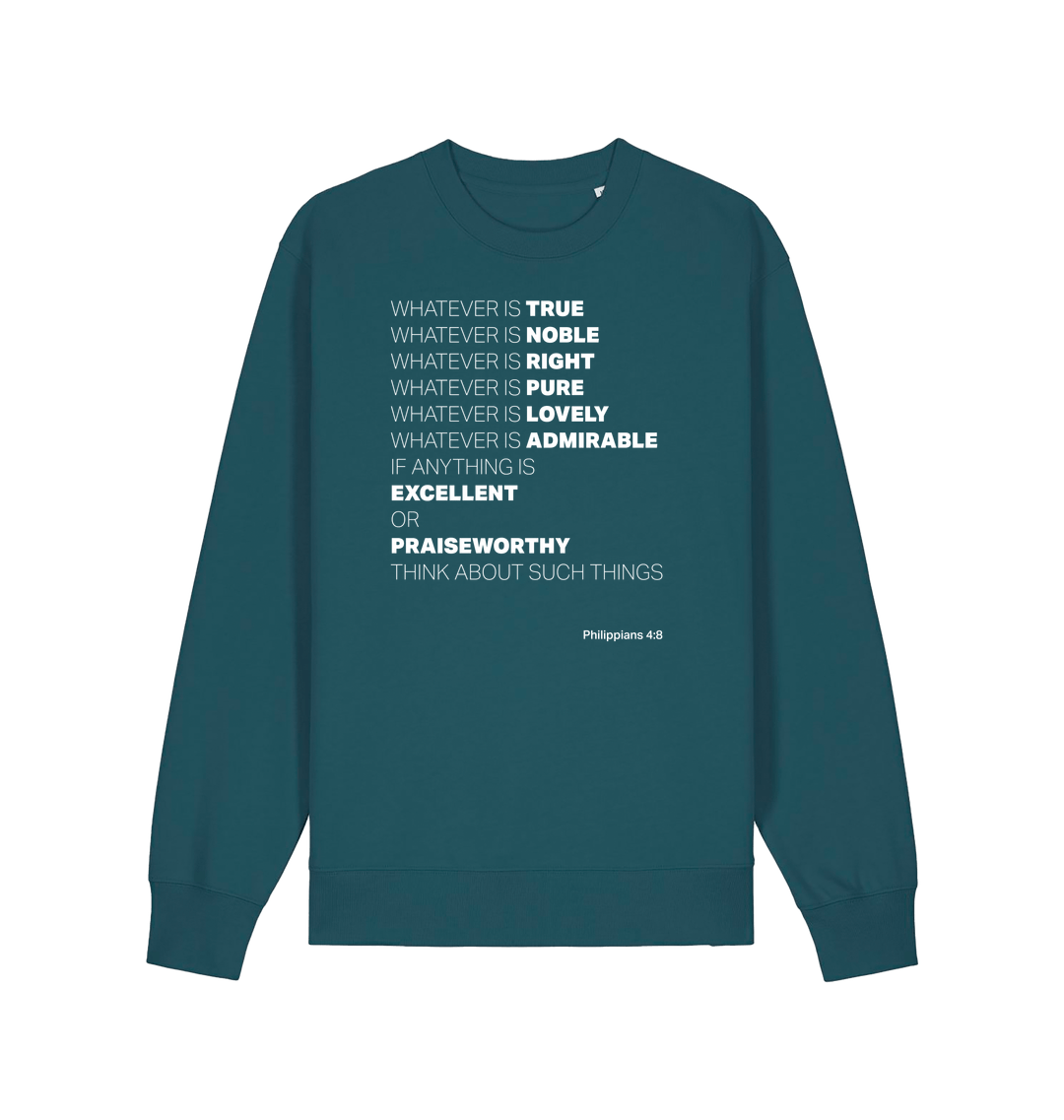 Whatever is true. Organic cotton sweater. Unisex. - The Christian Poster Company