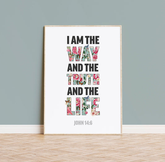 I am the way, and the truth and the life, John 14 verse 6, Christian poster, Bible Wall art - The Christian Poster Company