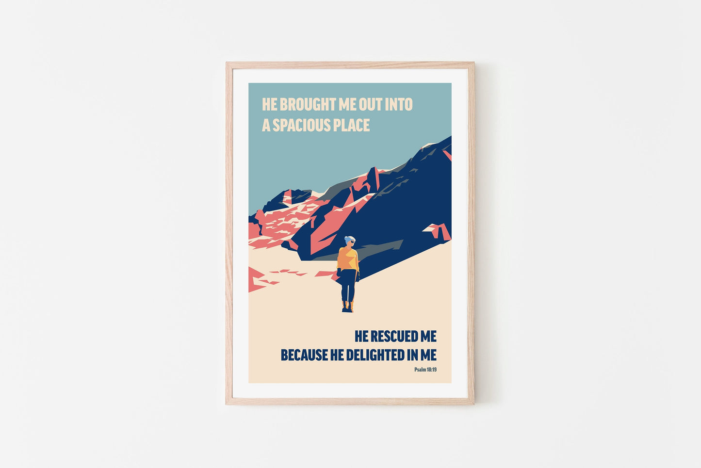 He brought me out in to a spacious place, Psalm 18 verse 19 Christian bible wall art, physical print