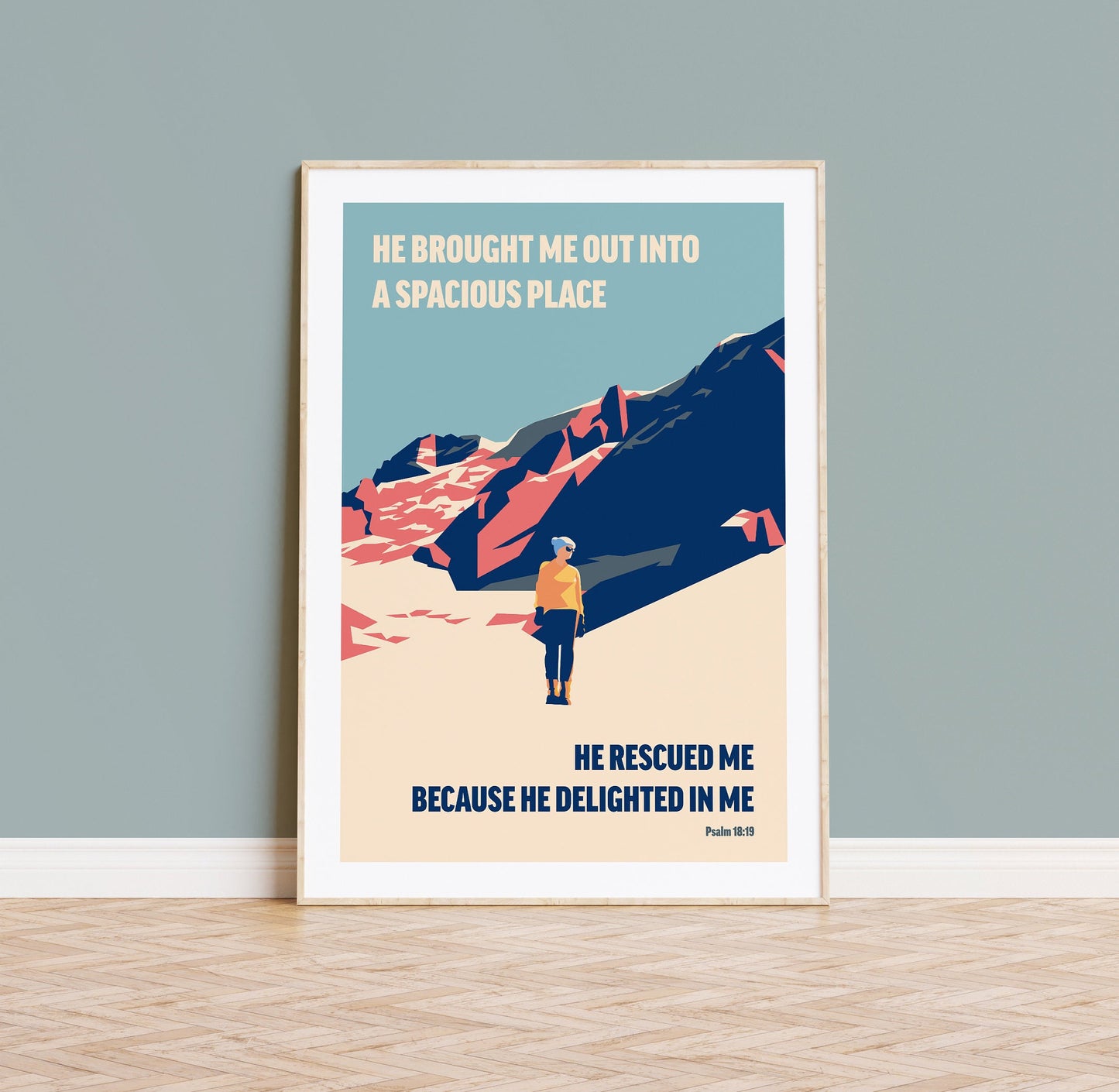 He brought me out in to a spacious place, Psalm 18 verse 19 Christian bible wall art, physical print
