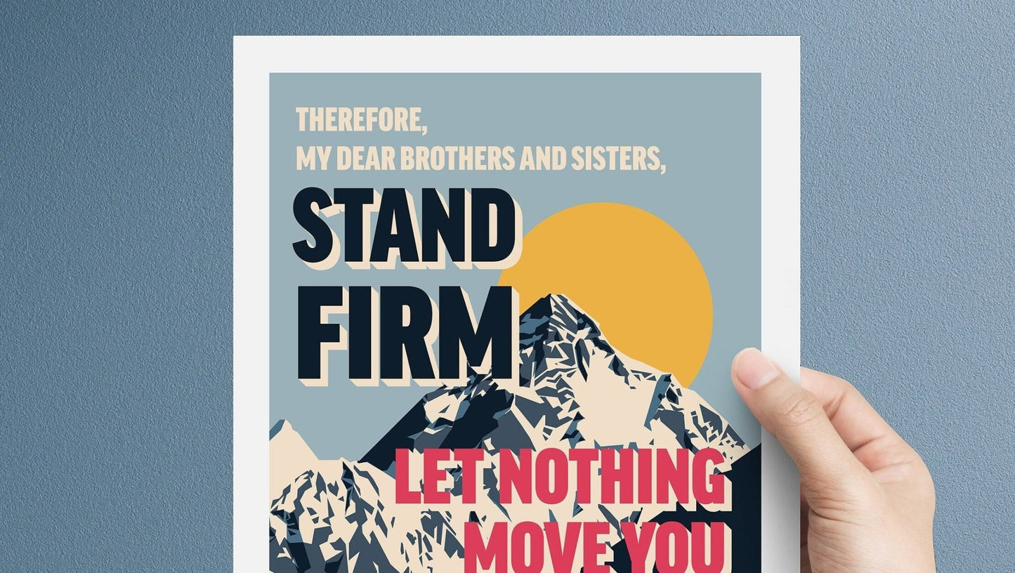 1 Corinthians 15 verse 58 poster. 'Stand Firm'. - The Christian Poster Company
