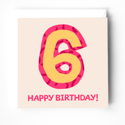Colorful birthday card featuring a large pink and yellow number 6 with the text 'HAPPY BIRTHDAY!' below.