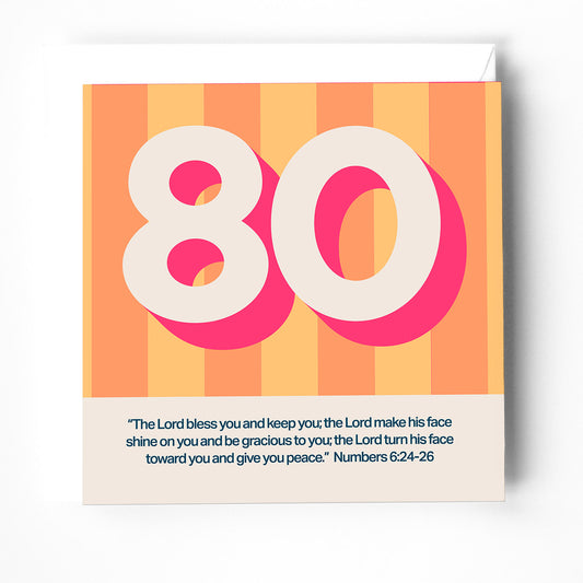 80th birthday greeting card with bible verse. The Lord bless you and keep you. Numbers 6