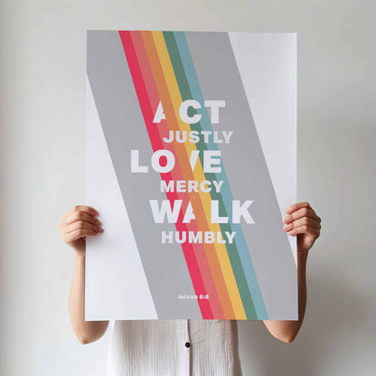 Act Justly, Love Mercy, Walk Humbly | Micah 6 verse 8 print