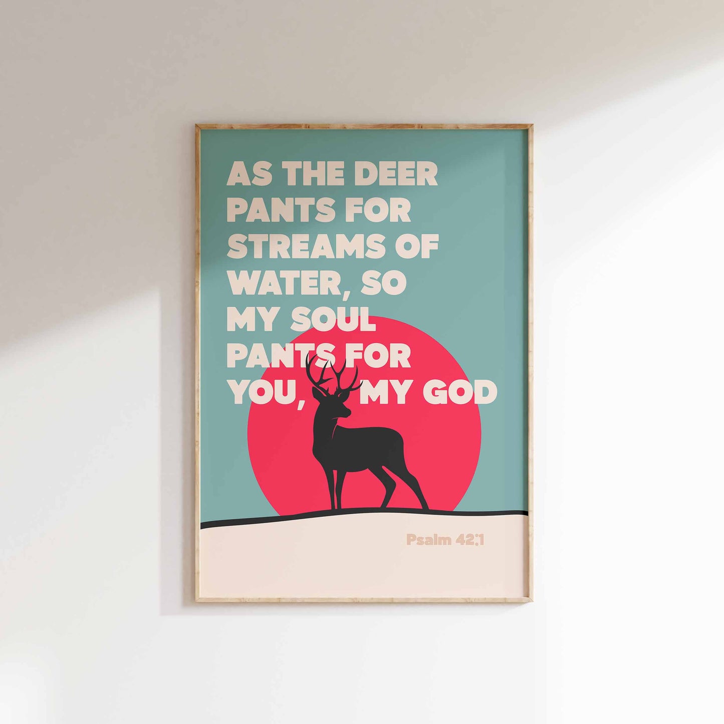 As the deer pants for streams of water. Psalm 41 verse 1 poster