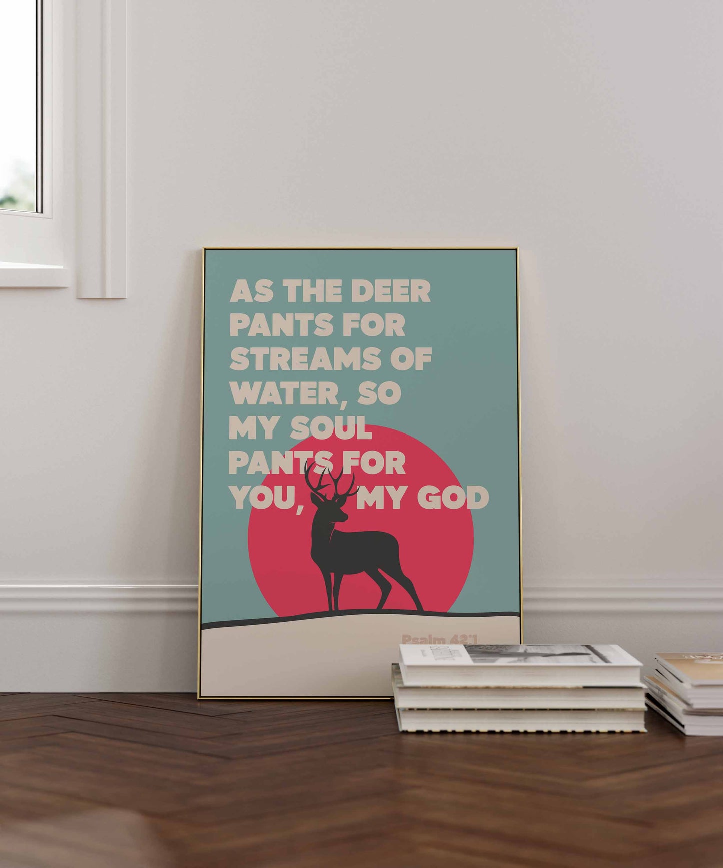 As the deer pants for streams of water. Psalm 41 verse 1 poster