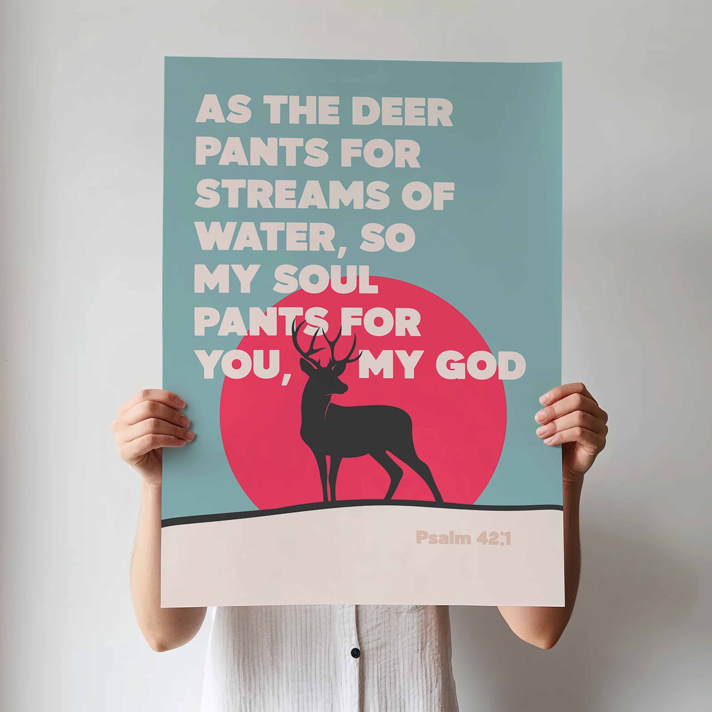 As the deer pants for streams of water. Psalm 41 verse 1 poster