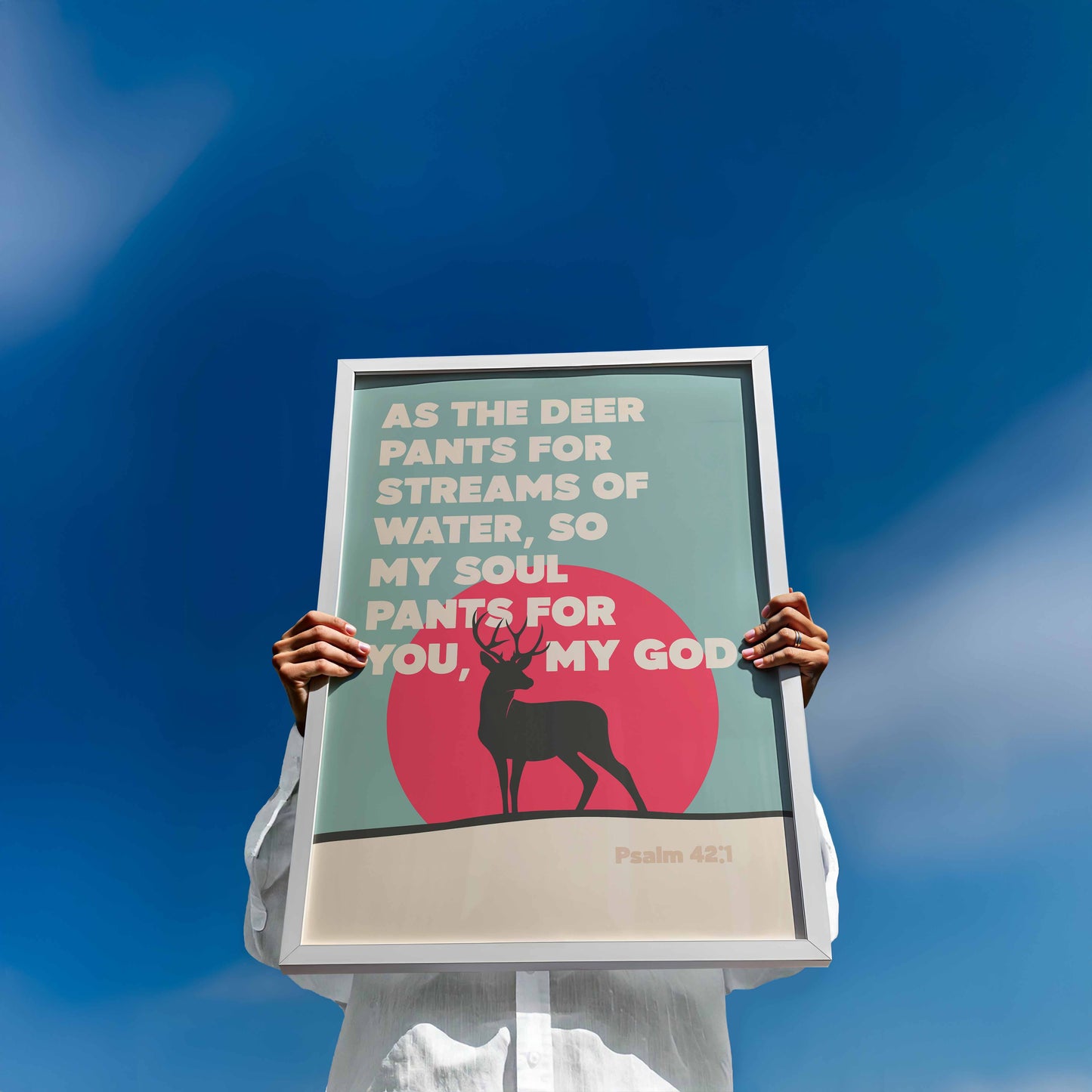 As the deer pants for streams of water. Psalm 41 verse 1 poster