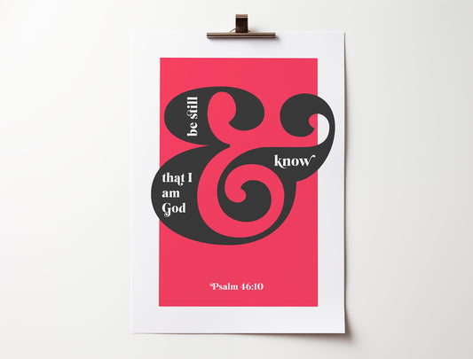 Be Still and Know that I am God. Christian poster. Psalm 46 verse 10.