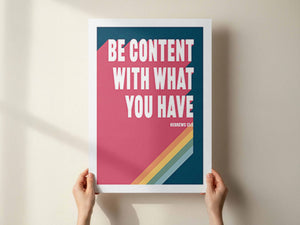 Be content with what you have