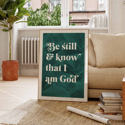 Be Still and Know that I am God botanical poster. Psalm 46 verse 10.