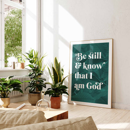 Be Still and Know that I am God botanical poster. Psalm 46 verse 10.