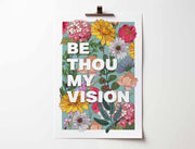 Poster featuring vibrant flowers and the text 'BE THOU MY VISION' in bold white letters.