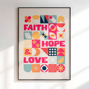 Colorful poster featuring the words 'Faith', 'Hope', and 'Love' in bold typography with geometric shapes.