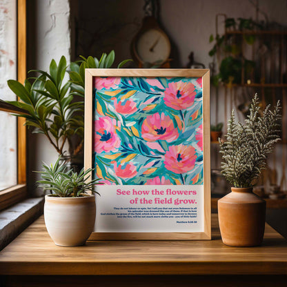 See how the flowers grow (Matthew 6). Bible verse poster.
