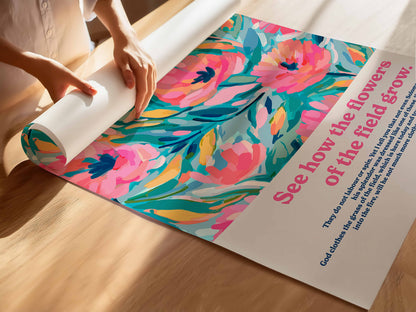 See how the flowers grow (Matthew 6). Bible verse poster.