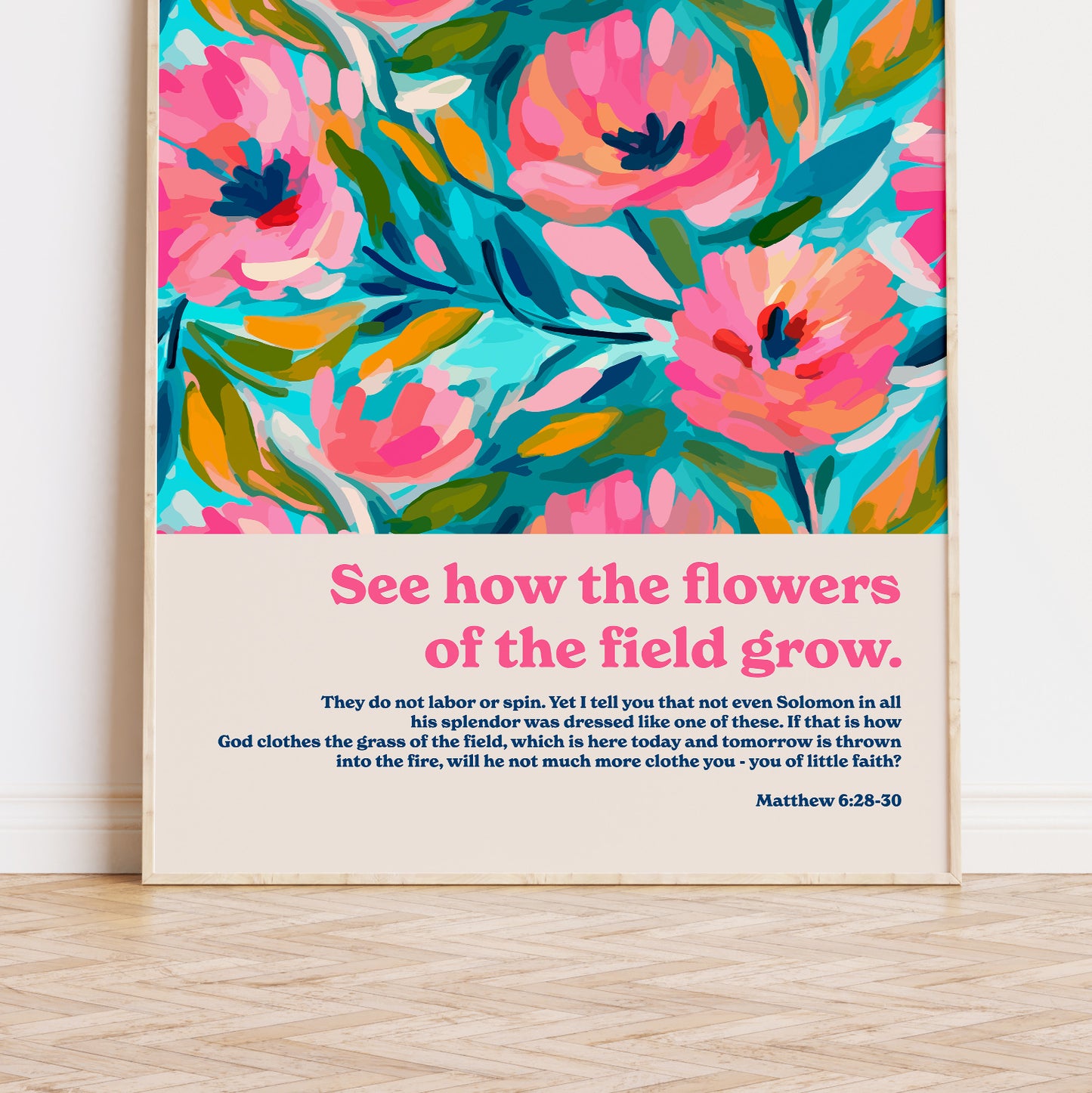 See how the flowers grow (Matthew 6). Bible verse poster.