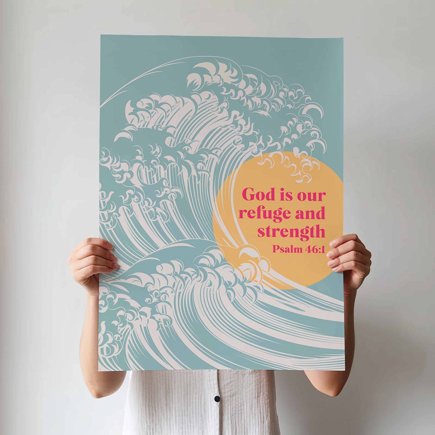God is our refuge and strength. Psalm 46:1. Christian poster, scripture wall art.