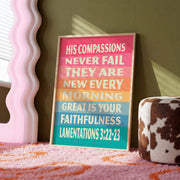 Colorful poster featuring the text 'His compassions never fail, they are new every morning. Great is your faithfulness.