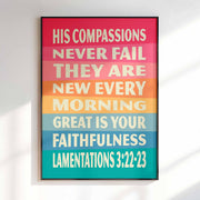 Colorful poster with text: 'His compassions never fail, they are new every morning, great is your faithfulness, Lamentations