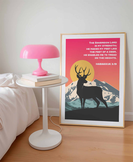 Habakkuk 3:19 poster. The sovereign Lord is my strength; He makes my feet like the feet of a deer. Christian wall art.