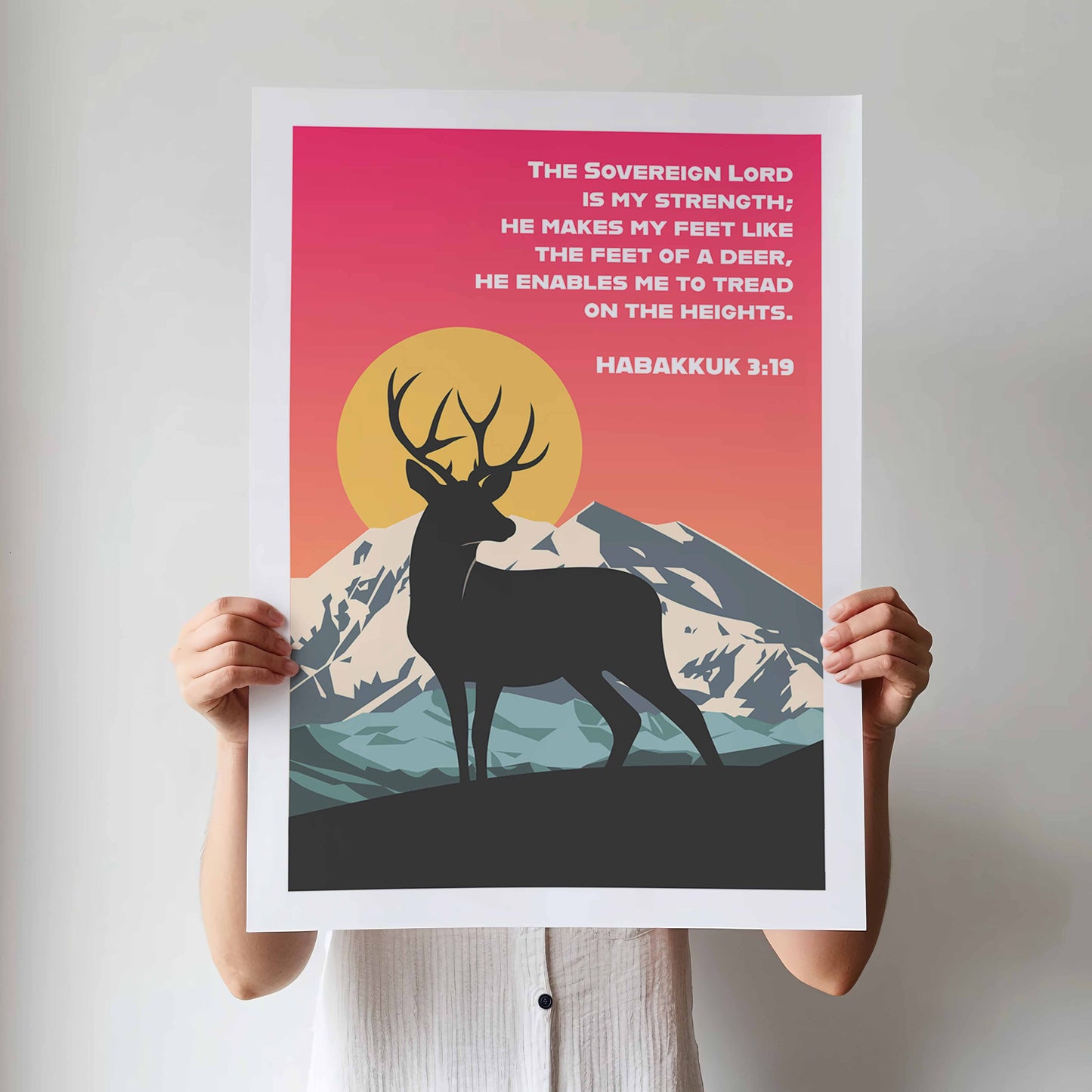 Habakkuk 3:19 poster. The sovereign Lord is my strength; He makes my feet like the feet of a deer. Christian wall art.