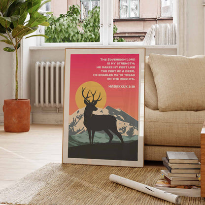 Habakkuk 3:19 poster. The sovereign Lord is my strength; He makes my feet like the feet of a deer. Christian wall art.