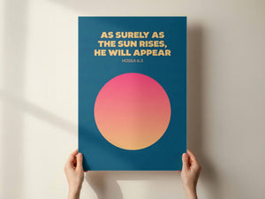 As surely as the sun
