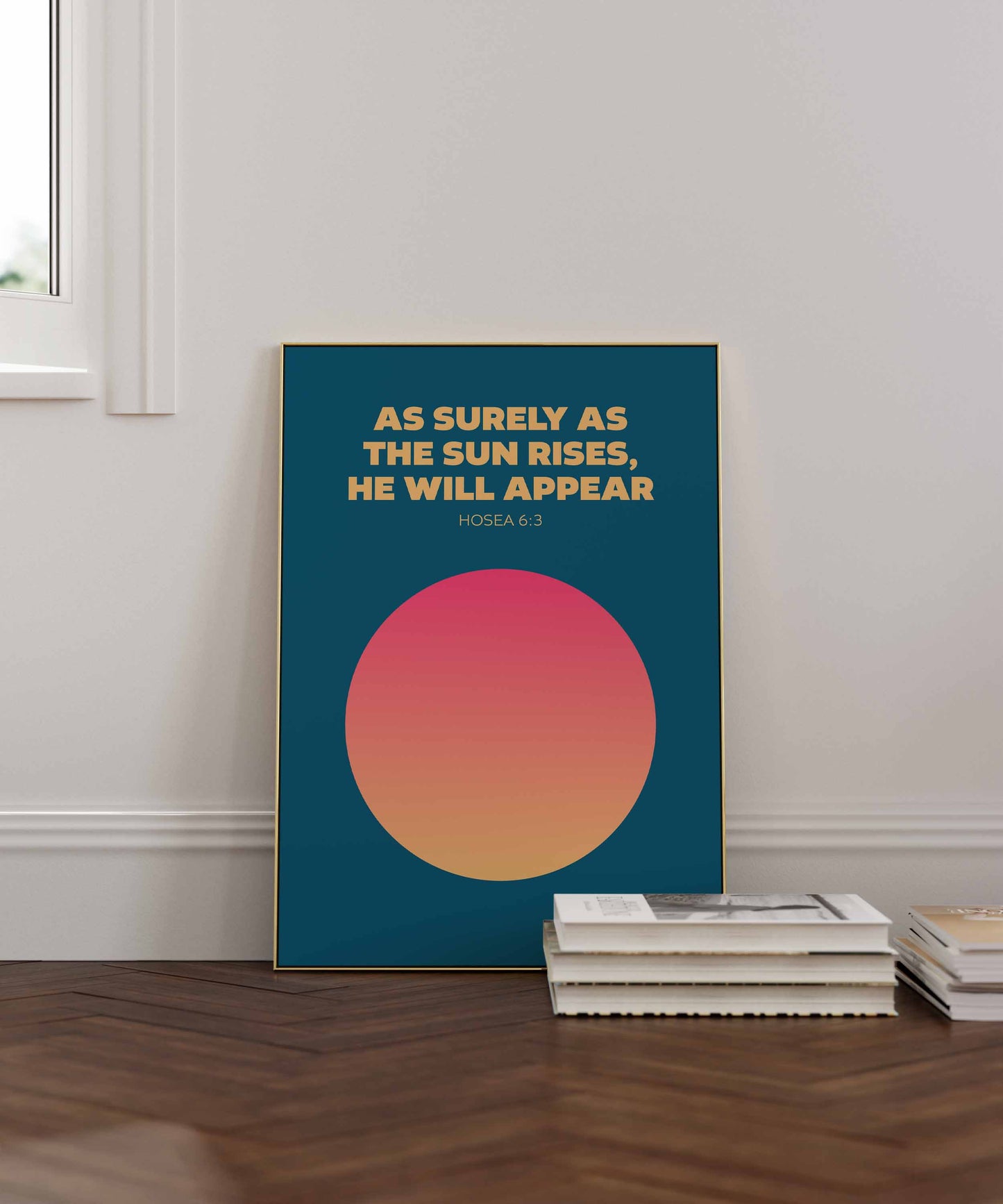 As surely as the sun rises, he will appear. Hosea 6 verse 3 poster