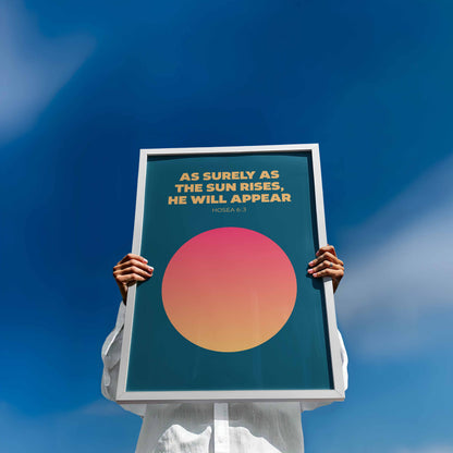 As surely as the sun rises, he will appear. Hosea 6 verse 3 poster