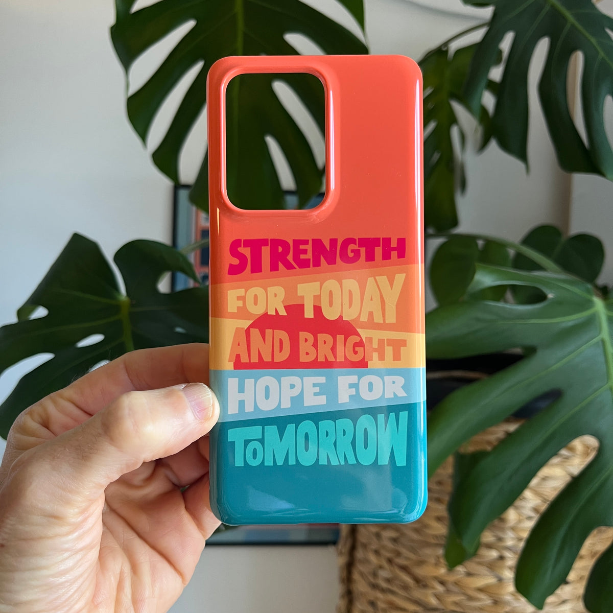 Galaxy S20 Ultra phone case. Strength for today, bright hope for tomorrow