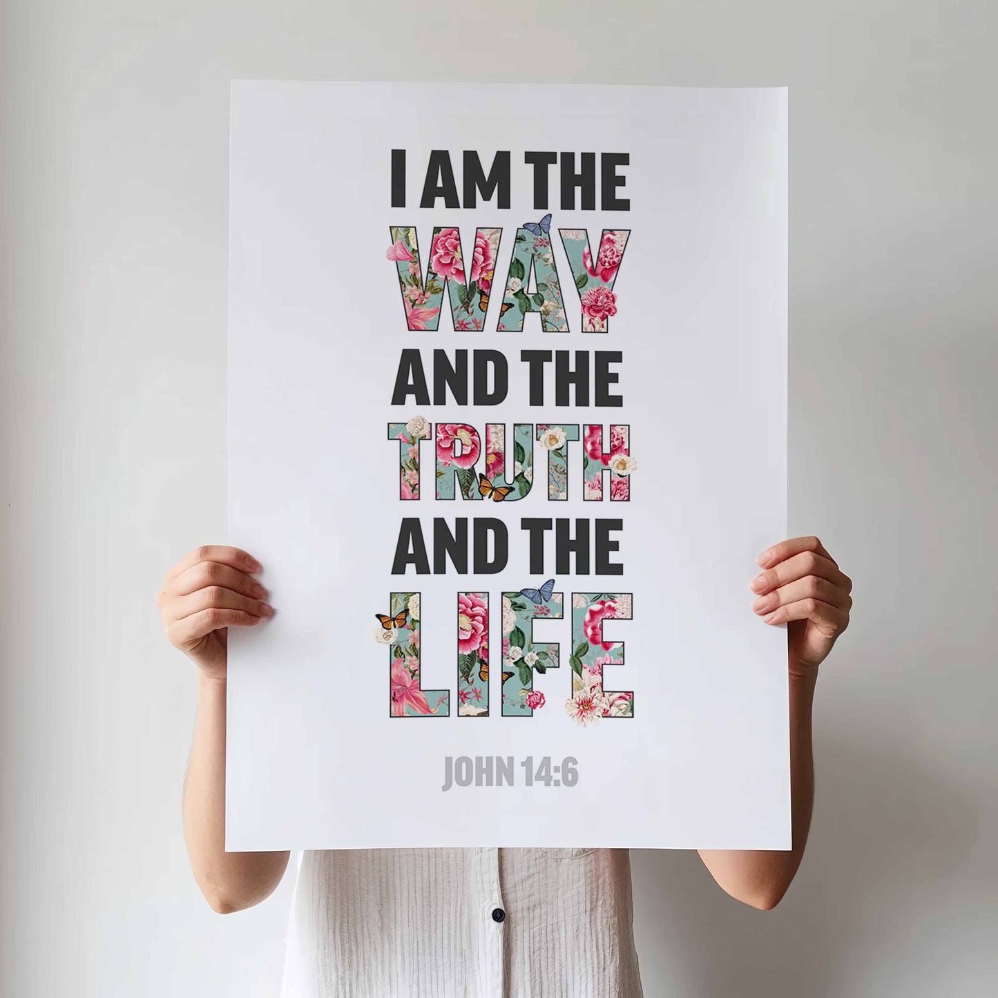 I am the way, and the truth and the life, John 14 verse 6, Christian poster, Bible Wall art