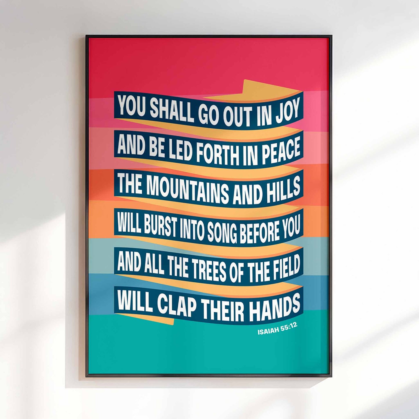 Isaiah 55 verse 12 Christian poster. You shall go out in joy. New version